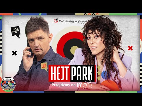 Hejt Park - Przejdźmy na Ty