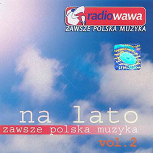 NA LATO ZAWSZE POLSKA MUZYKA VOL2